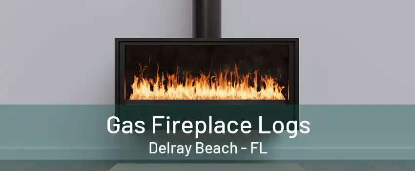 Gas Fireplace Logs Delray Beach - FL